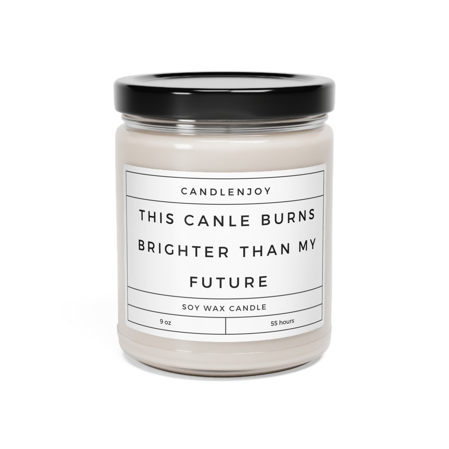 This Candle Burns Brighter Than My Future 