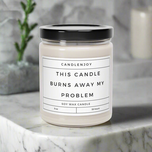 This Candle Burns Away My Problem 