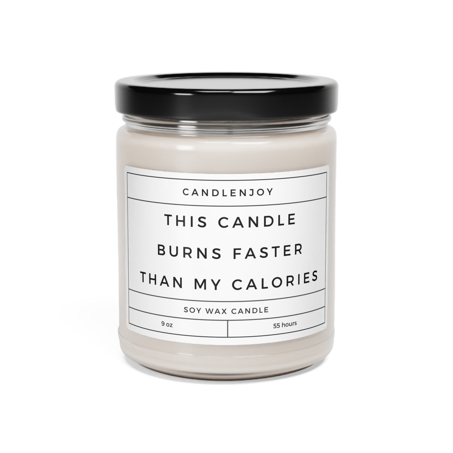 This Candle Burns Faster Than My Calories Scented Soy 9oz Candle